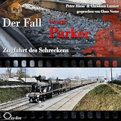 Couverture de Zugfahrt des Schreckens - Der Fall George Parker