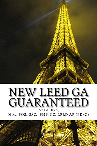 NEW LEED v4 GREEN ASSOCIATE GUARANTEED: Updated with 3D LEED Project Case Study (English Edition)