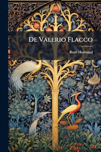 De Valerio Flacco: Apollonii Rhodii Imitatore ... (Latin Edition)
