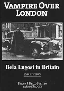 Hardcover Vampire Over London: Bela Lugosi in Britain 2nd Edition Book