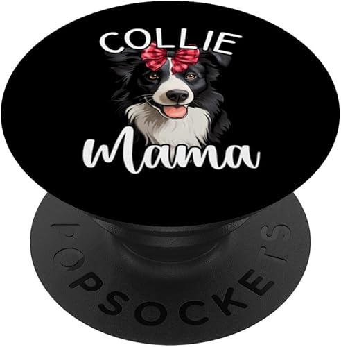 Border Collie Mama, Funny Border Collie PopSockets Standard PopGrip