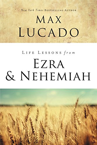 Life Lessons from Ezra and Nehemiah: Lessons in Leadership (Best Jobs For Istp)