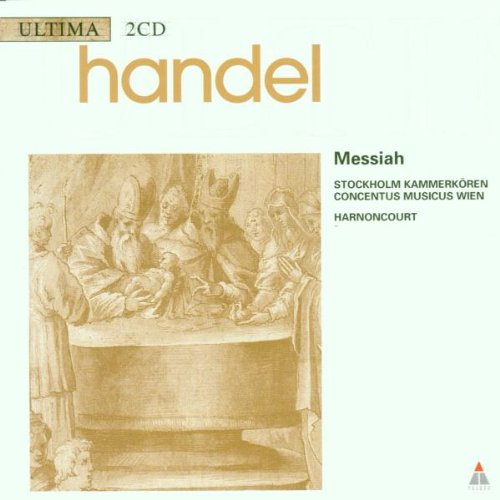 Messiah / Oratorio in 3 Parts Hwv 56 [Audio CD] Handel; Harnoncourt and Concentus Musicus Wein