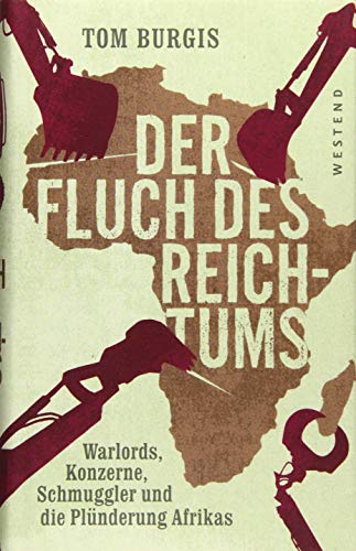 Der Fluch des Reichtums: Warlords, Konzerne