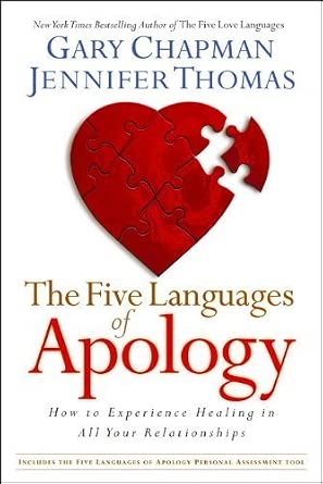 Five Languages of Apology: How to Experience Healing in All Your Relationships by Gary Chapman (2006)
