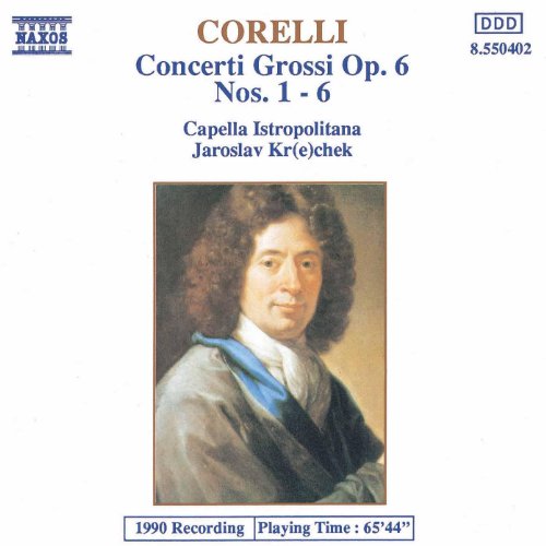 Corelli: Concerto Grossos, Op. 6, Nos. 1-6