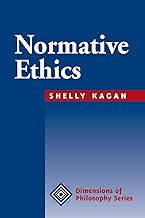 Normative Ethics (Dimensions of Philosophy)