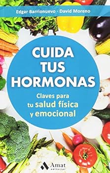 Paperback Cuida tus hormonas: Claves para tu salud física y emocional (Spanish Edition) [Spanish] Book