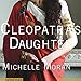 Cleopatra's Daughter: A Novel