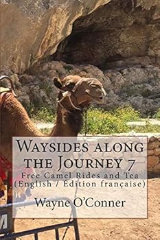 Paperback Waysides along the Journey 7: Free Camel Rides and Tea Book