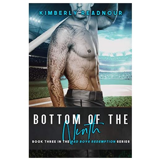 Bottom of the Ninth: A Second Chance Romance Novel (Bad Boys Redemption Book 3)
