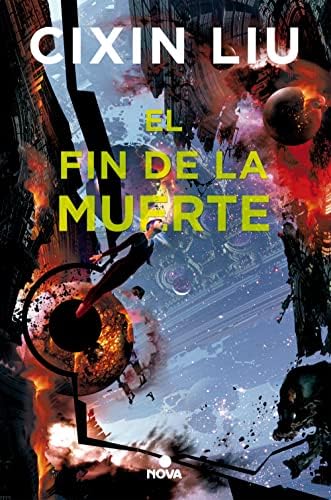 El fin de la muerte (Trilogía de los Tres Cuerpos 3) (Nova)