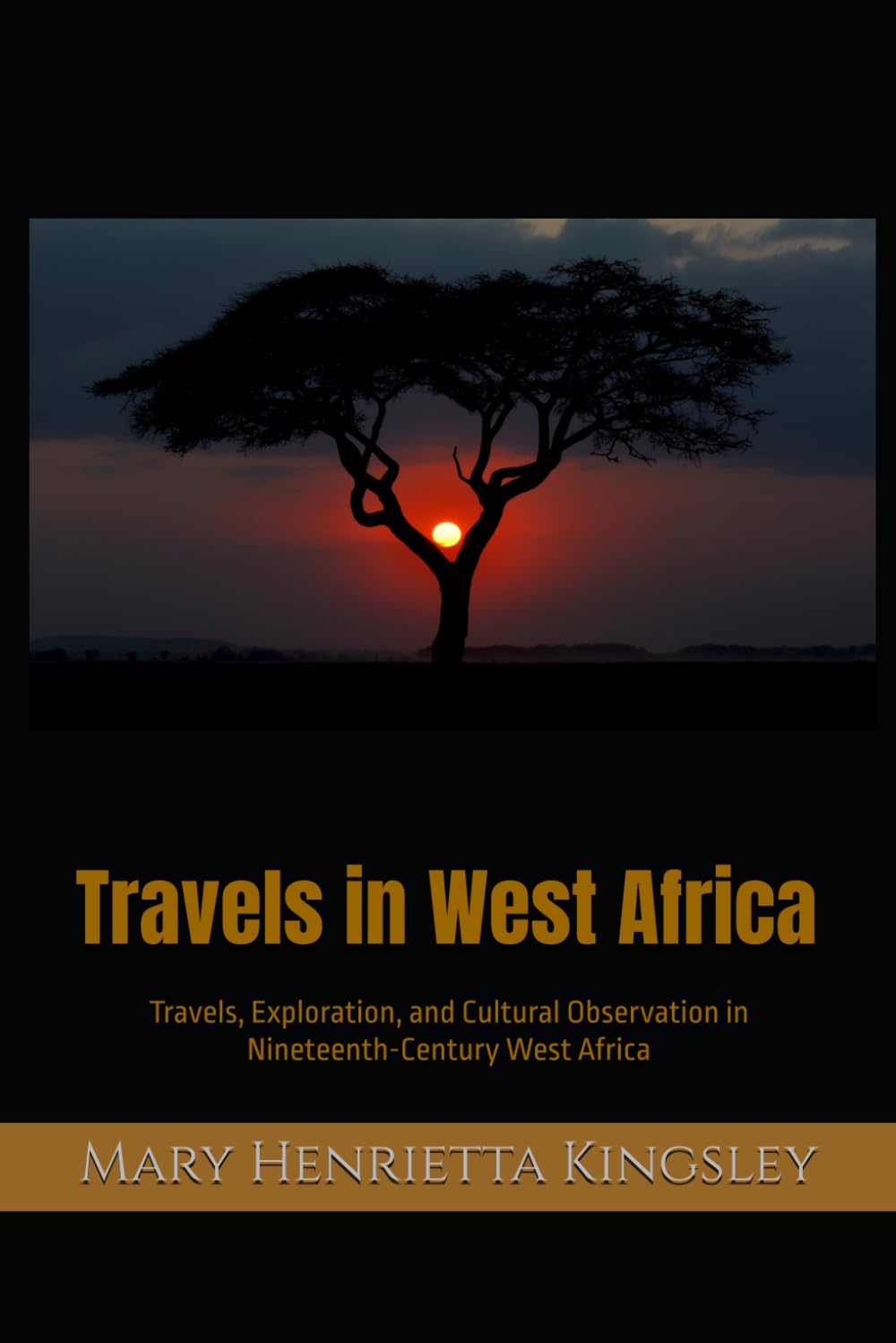 Travels in West Africa: Travels, Exploration, and Cultural Observation in Nineteenth-Century West Africa