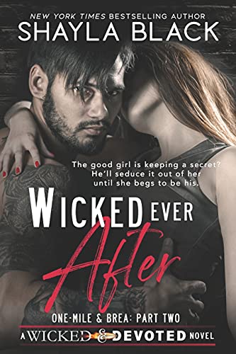 Wicked Ever After (One-Mile and Brea, Part Two) (Wicked & Devoted)