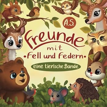 Paperback Freunde mit Fell und Federn: eine tierische Bande (German Edition) [German] Book