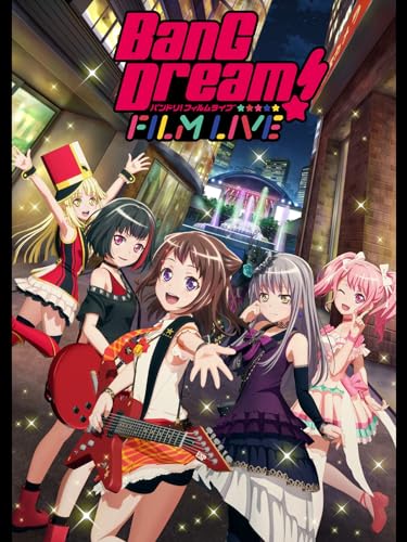 BanG Dream! FILM LIVE BanG Dream! FILM LIVE