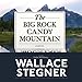 The Big Rock Candy Mountain