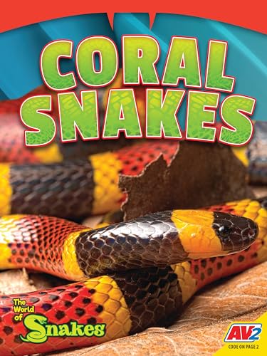 Coral Snakes (The World of Snakes)