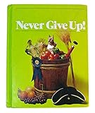 Never give Up! (The Holt Basic Reading System, Level 11)