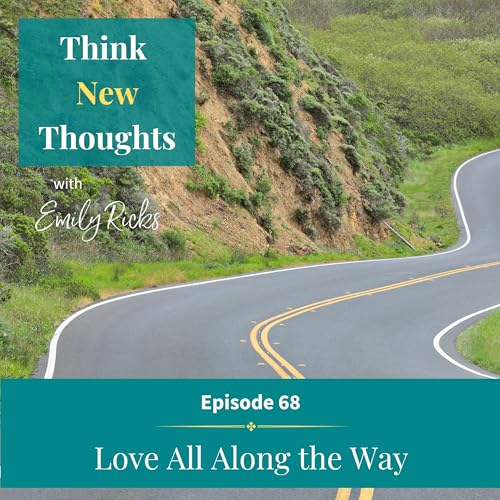 Ep 68: Love All Along The Way