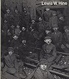 Lewis W. Hine, 1874-1940: Two perspectives (ICP library of photographers)