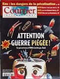 COURRIER INTERNATIONAL [No 645] du 13/03/2003 - EAU - LES DANGERS DE LAPRIVATISATION - RUSSIE - STALINE N'EST PAS MORT - ISRAEL - LE CRI DE SHULAMIT ALONI - MON OVNI AU GROENLAND - ATTENTION GUERRE PIEGEE - L'ONU ET BUSH.