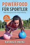  Powerfood fuer Sportler: Mehr Leistung durch die richtige Ernaehrung