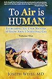 To 'Air' is Human: Everything You Ever Wanted to Know About Intestinal Gas, Volume One