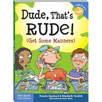 Dude, That's Rude!: (Get Some Manners) (Laugh & Learn(tm)) (Laugh & Learn