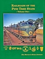 Railroads of the Pine Tree State 1885614314 Book Cover