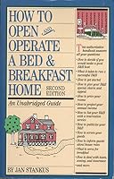 How To Open And Operate A Bed & Breakfast Home 1564400530 Book Cover