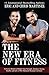 Produktbild The New Era of Fitness: 8 Proven Habits to Double your Strength, Sexiness, Energy, Health, and Live a Well-Balanced Dynamic Lifestyle
