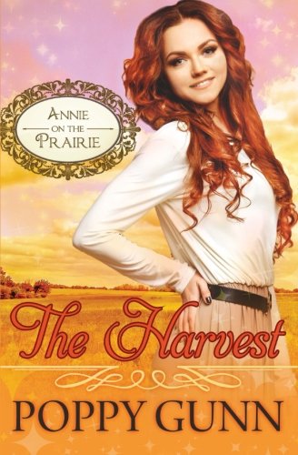 The Harvest (Annie on the Prairie Book 3)