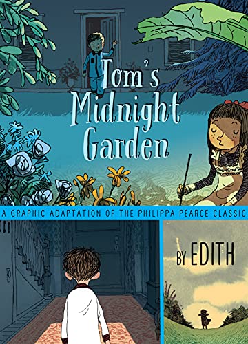 Tom's Midnight Garden Graphic Novel: A Classic Time-Travel Adventure About Friendship for Children (Ages 8-12)