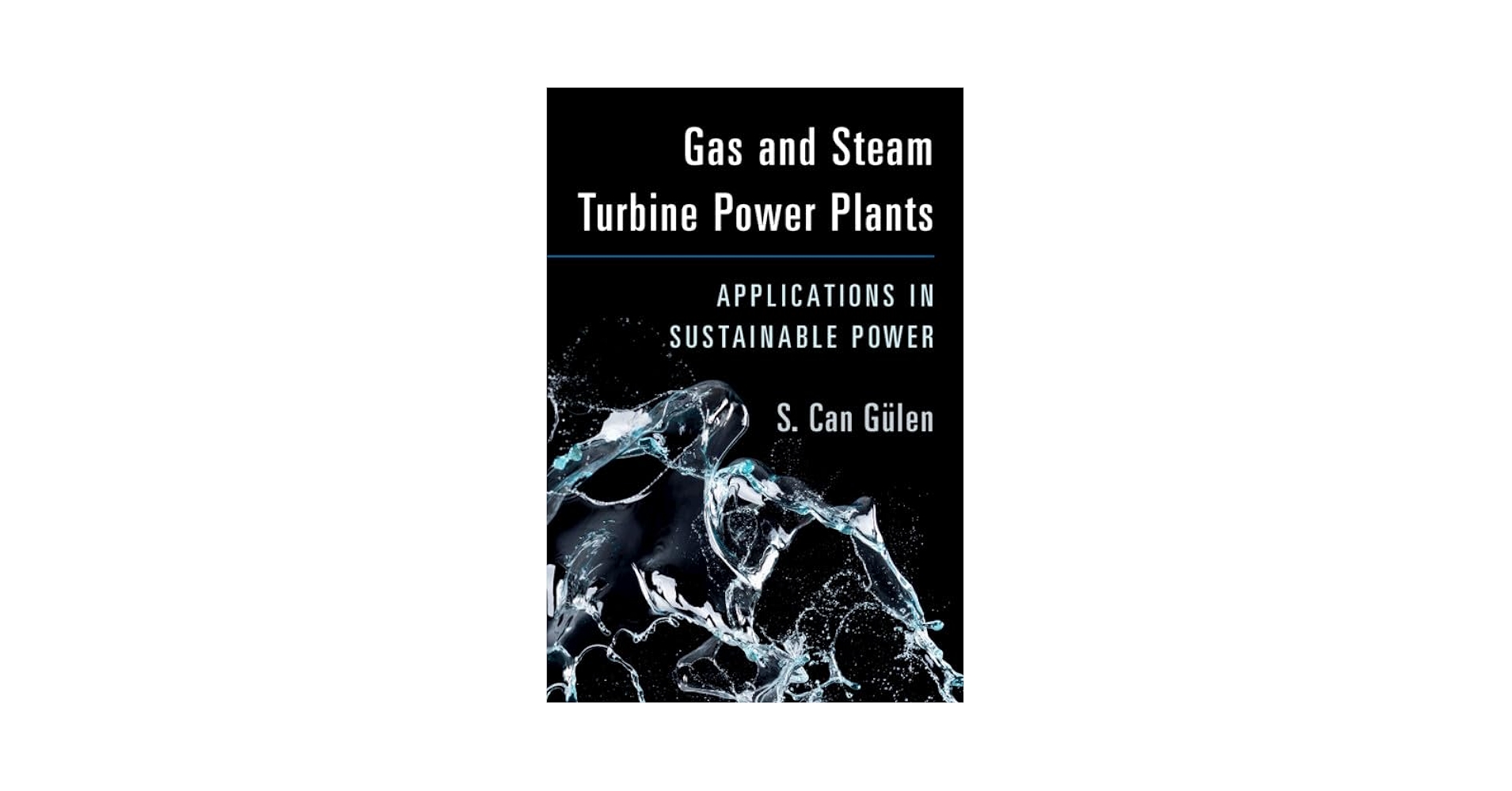 Gas and Steam Turbine Power Plants: Applications in