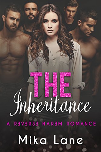 The Inheritance: A Husband Wanted Romance (The Contemporary Reverse Harem Collection Book 1) by [Mika Lane]