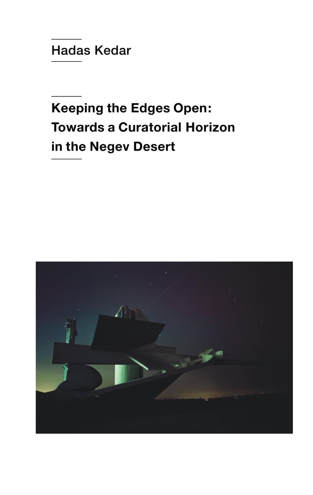 Keeping the Edges Open: Towards a Curatorial Horizon in the Negev Desert