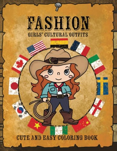 Fashion Girls' Cultural Outfits: Cute and Easy Coloring Book (Fashion