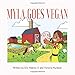 Myla Goes Vegan