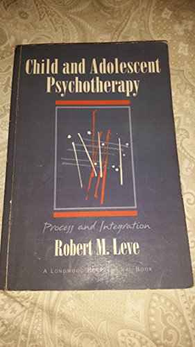 Child and Adolescent Psychotherapy: Process and Integration