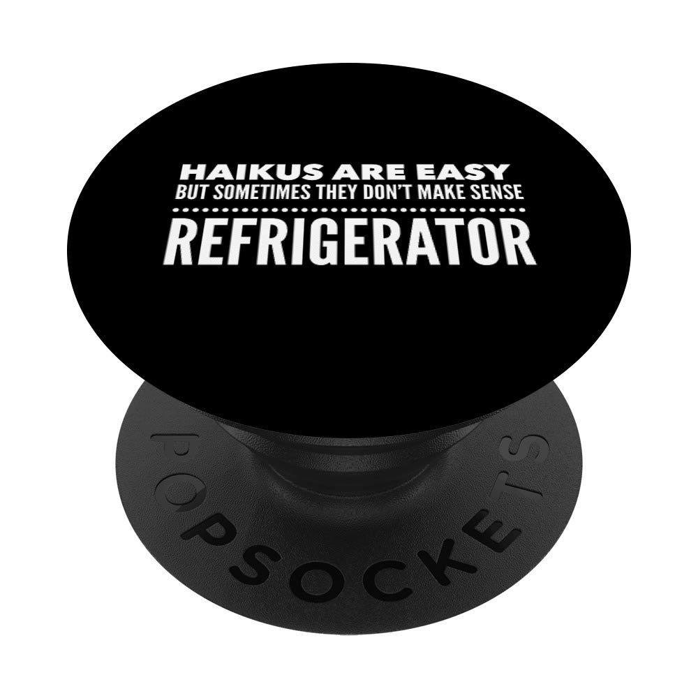 Haiku's Are Easy Refrigerator PopSockets Grip and Stand for Phones and Tablets