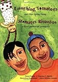  Laughing Tomatoes: And Other Spring Poems / Jitomates Risuenos: Y Otros Poemas de Primavera (The Magical Cycle of the Seasons Series) by Alarc??n, Francisco (2005) Paperback