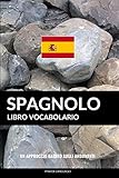 dizionario italiano spagnolo wordreference  Libro Vocabolario Spagnolo: Un Approccio Basato sugli Argomenti