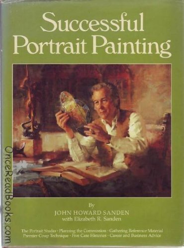 Successful Portrait Painting by John Howard Sanden (1986-02-23)