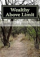 Wealthy Above Limit 1508811199 Book Cover