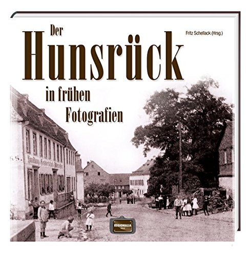Preisvergleich Produktbild Der Hunsrück in frühen Fotografien