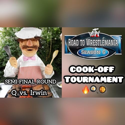 R2WM Cook Off 2 Tournament (Semi-Final Round) (Q vs. Irwin)