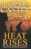 Richard Castle'sHeat Rises (Nikki Heat 3) [Hardcover]2011 B006ATZ6Z4 Book Cover