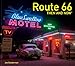Route 66 Then and Now&reg;: A fascinating guide to the history and architecture of Route 66