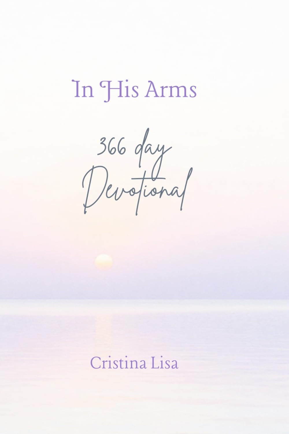 In His Arms: 366 Daily Devotional Journal